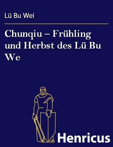 Produktbild: Chunqiu - Fr&uuml;hling und Herbst des L&uuml; Bu We