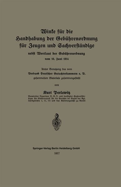 Winke für die Handhabung der Gebührenordnung für Zeugen und Sachverständige nebst Wortlaut der Gebührenordnung vom 10. Juni 1914, Taschenbuch von Kurt