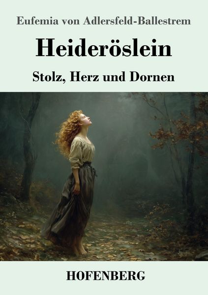 Heideröslein, Taschenbuch von Eufemia Adlersfeld-Ballestrem, Henricus - Edition Deutsche Klassik, 9783743754959