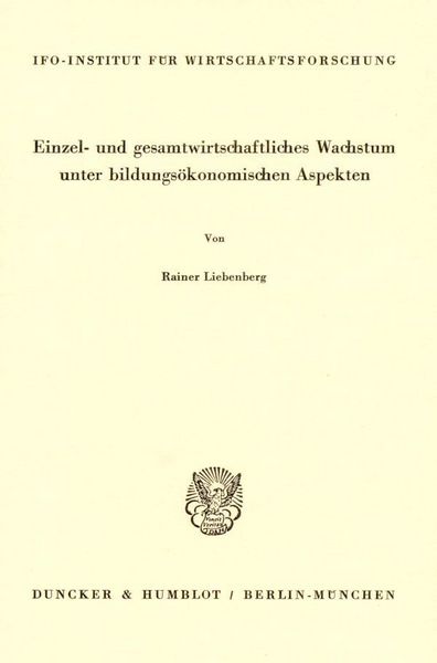 Produktbild: Einzel- und gesamtwirtschaftliches Wachstum unter bildungs&ouml;konomischen Aspekten.