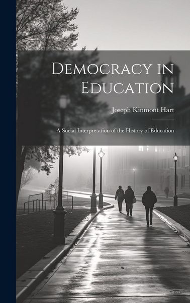 Produktbild: Democracy in Education: A Social Interpretation of the History of Education