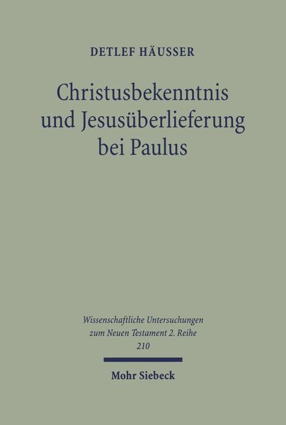 Produktbild: Christusbekenntnis und Jesusüberlieferung bei Paulus