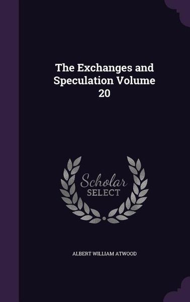 Produktbild: The Exchanges and Speculation Volume 20