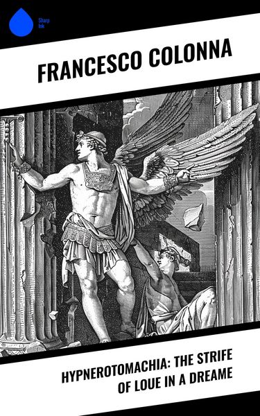 Produktbild: Hypnerotomachia: The Strife of Loue in a Dreame