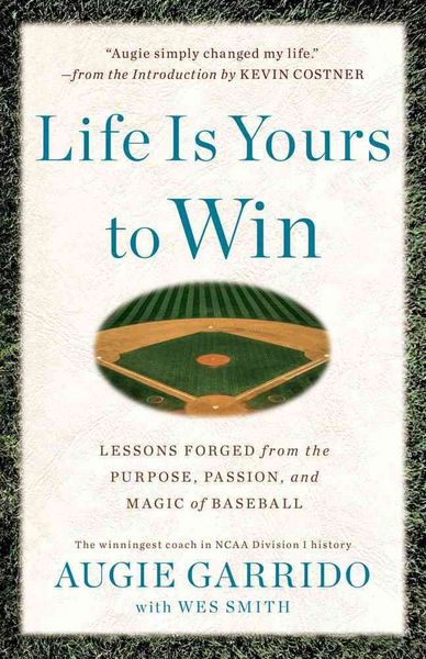 Produktbild: Life Is Yours to Win: Lessons Forged from the Purpose, Passion, and Magic of Baseball