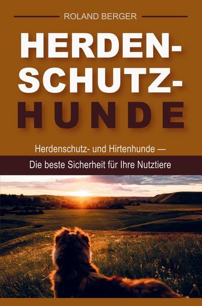 Herdenschutzhunde und Hirtenhunde, Taschenbuch von Roland Berger, Bookmundo Direct, 978-94-036-4904-7