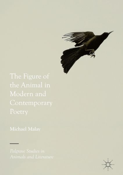 Produktbild: The Figure of the Animal in Modern and Contemporary Poetry