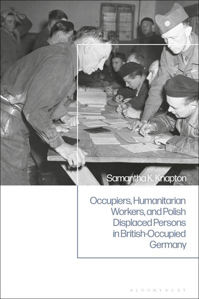 Produktbild: Knapton, S: Occupiers, Humanitarian Workers, and Polish Disp