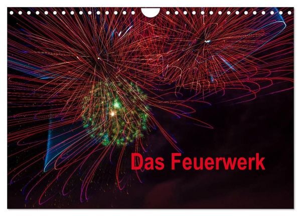 Produktbild: Das Feuerwerk (Wandkalender 2026 DIN A4 quer), CALVENDO Monatskalender