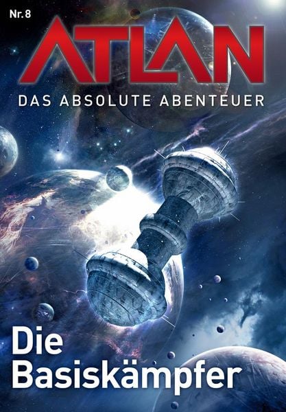 Produktbild: Atlan - Das absolute Abenteuer 8: Die Basisk&auml;mpfer