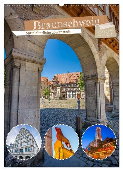 Produktbild: Braunschweig - Mittelalterliche L&ouml;wenstadt (Wandkalender 2027 DIN A2 hoch), CALVENDO Monatskalender