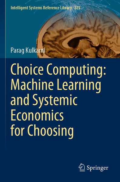 Produktbild: Choice Computing: Machine Learning and Systemic Economics for Choosing