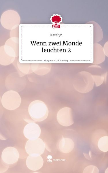 Produktbild: Wenn zwei Monde leuchten 2. Life is a Story - story.one