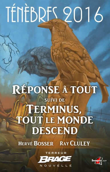 Produktbild: T&eacute;n&egrave;bres 2016, T1 : R&eacute;ponse &agrave; tout, suivi de Terminus, tout le monde descend