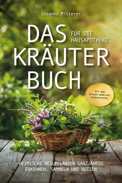 Produktbild: Das Kr&auml;uterbuch f&uuml;r die Hausapotheke