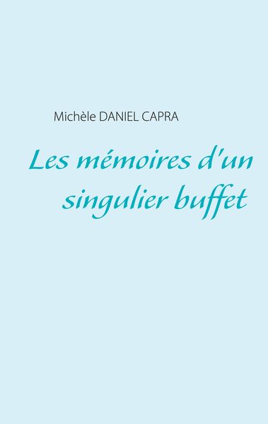 Produktbild: Les m&eacute;moires d'un singulier buffet