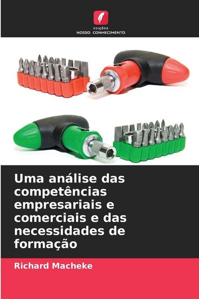 Produktbild: Uma an&aacute;lise das compet&ecirc;ncias empresariais e comerciais e das necessidades de forma&ccedil;&atilde;o