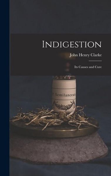 Produktbild: Indigestion: Its Causes and Cure