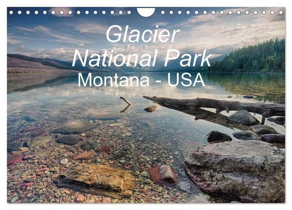 Glacier National Park Montana - USA (Wandkalender 2026 DIN A4 quer), CALVENDO Monatskalender