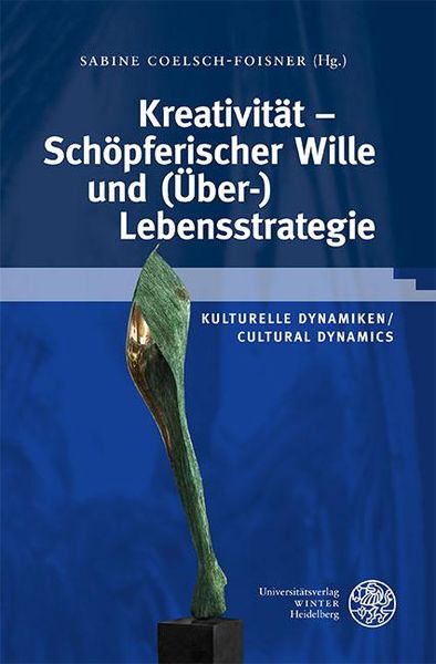 Produktbild: Kreativit&auml;t - Sch&ouml;pferischer Wille und (&Uuml;ber-)Lebensstrategie