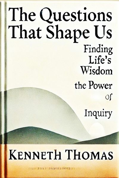 Produktbild: The Questions That Shape Us: Finding Life's Wisdom-The Power of Inquiry