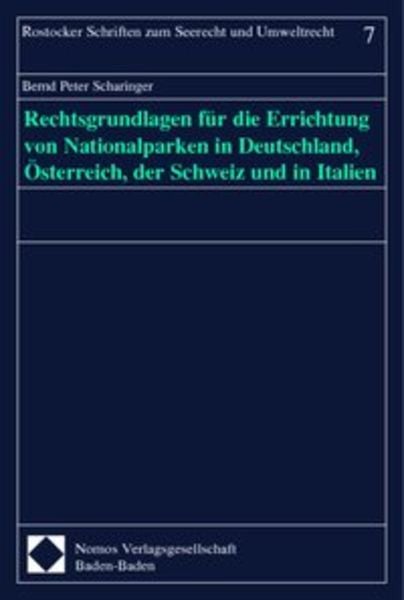 Rechtsgrundlagen für die Errichtung von Nationalparken in Deutschland, Österreich, der Schweiz und in Italien, Taschenbuch von , Nomos, 9783789058844