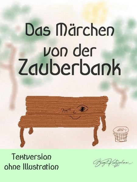 Produktbild: Das M&auml;rchen von der Zauberbank (Textversion - ohne Illustrationen)