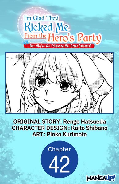 Produktbild: I'm Glad They Kicked Me From The Hero's Party... But Why're you following me, Great Saintess? #042