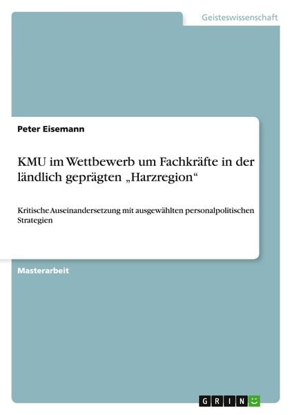 Produktbild: KMU im Wettbewerb um Fachkr&auml;fte in der l&auml;ndlich gepr&auml;gten "Harzregion"