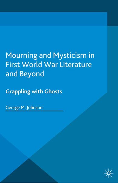 Produktbild: Mourning and Mysticism in First World War Literature and Beyond