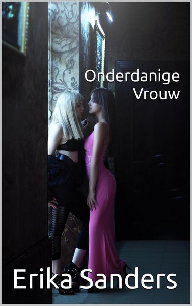 Produktbild: Onderdanige Vrouw (Overheersing en erotische onderwerping, #3)