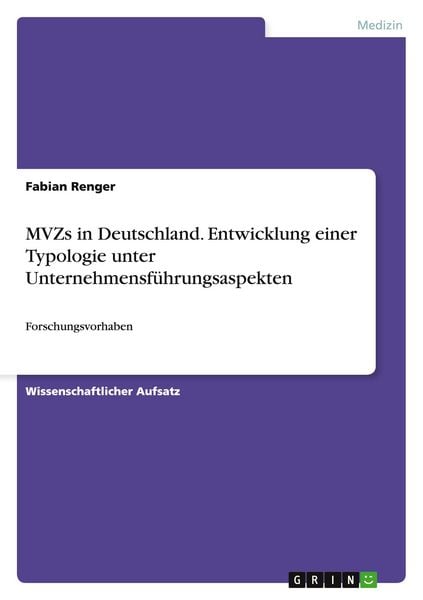 Produktbild: MVZs in Deutschland. Entwicklung einer Typologie unter Unternehmensf&uuml;hrungsaspekten