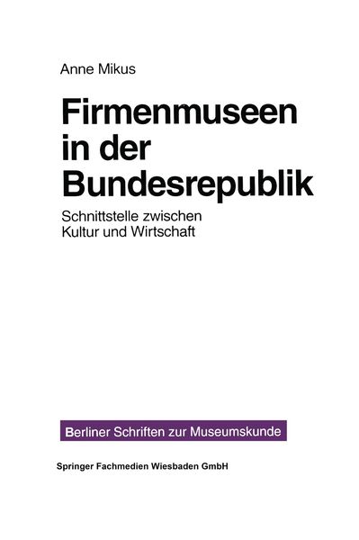 Firmenmuseen in der BRD, Taschenbuch von Anne Mikus, VS Verlag für Sozialwissenschaften, 9783810014863