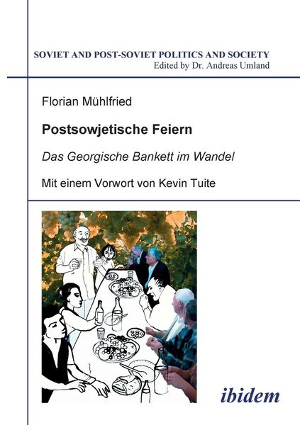 Produktbild: M&uuml;hlfried, F: Postsowjetische Feiern. Das Georgische Bankett