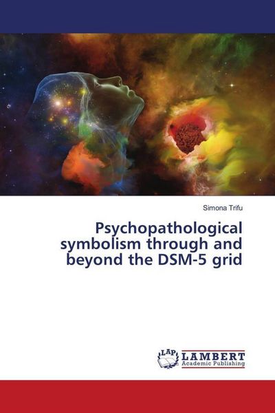 Produktbild: Psychopathological symbolism through and beyond the DSM-5 grid