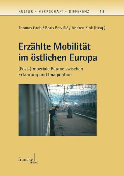 Produktbild: Erz&auml;hlte Mobilit&auml;t im &ouml;stlichen Europa