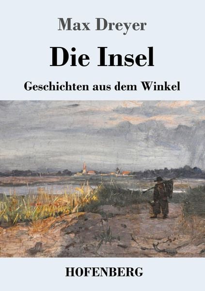 Die Insel, Taschenbuch von Max Dreyer, Hofenberg, 9783743726505
