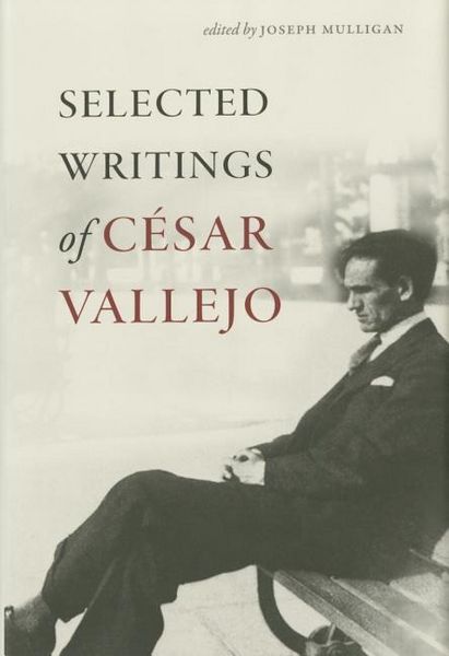 Produktbild: Selected Writings of C&eacute;sar Vallejo