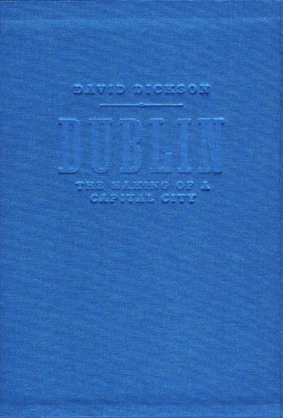 Produktbild: Dublin: The Making of a Capital City
