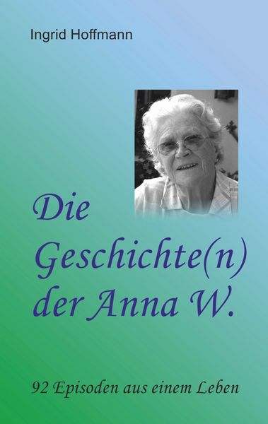 Produktbild: Die Geschichte(n) der Anna W.