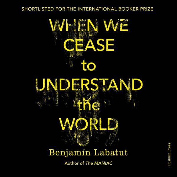 When We Cease to Understand the World - Benjamín Labatut, Audio, 9781782278672