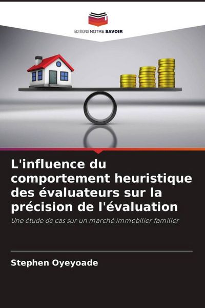 Produktbild: L'influence du comportement heuristique des &eacute;valuateurs sur la pr&eacute;cision de l'&eacute;valuation