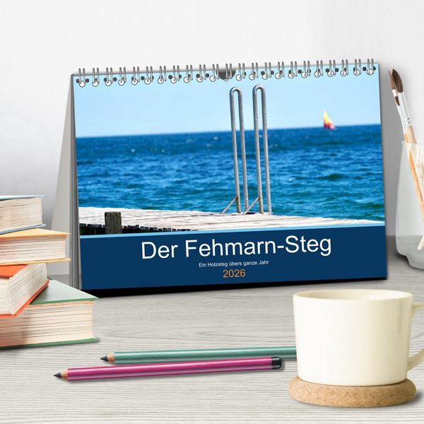 Produktbild: Der Fehmarn-Steg (Tischkalender 2026 DIN A5 quer), CALVENDO Monatskalender