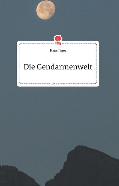 Produktbild: Die Gendarmenwelt. Life is a Story - story.one