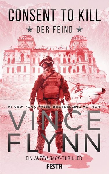 Consent to Kill - Der Feind, Taschenbuch von Vince Flynn, Festa, 978-3-86552-922-0