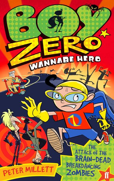 Produktbild: Boy Zero Wannabe Hero: The Attack of the Brain-Dead Breakdancing Zombies