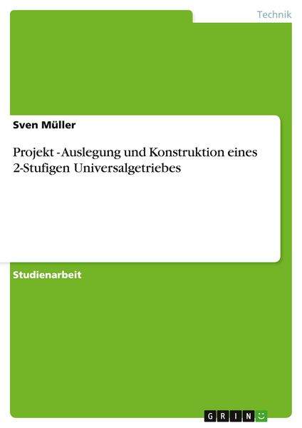 Produktbild: Projekt - Auslegung und Konstruktion eines 2-Stufigen Universalgetriebes
