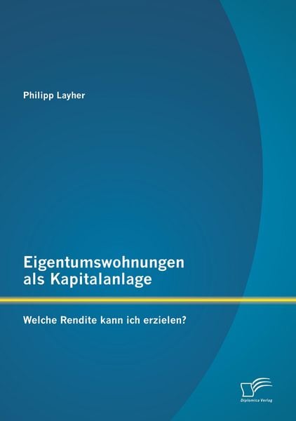 Produktbild: Eigentumswohnungen als Kapitalanlage: Welche Rendite kann ich erzielen?