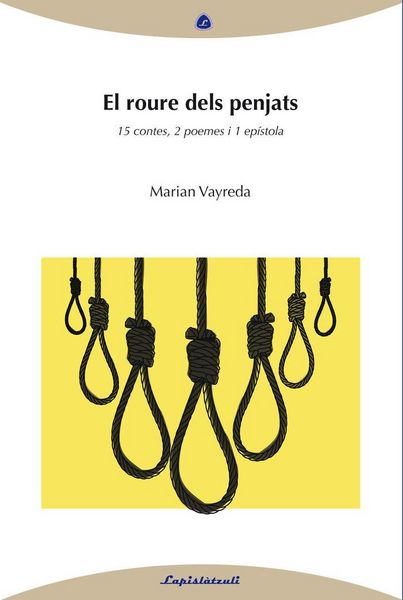 Produktbild: El roure dels penjats : 15 contes, 2 poemes, 1 ep&iacute;stola