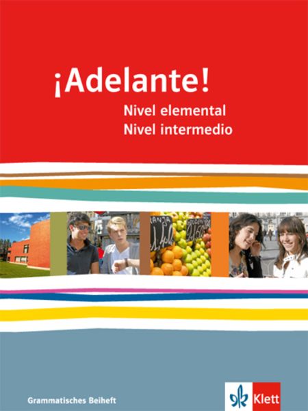 ¡Adelante!. Grammatisches Beiheft. Nivel elemental und Nivel intermedio